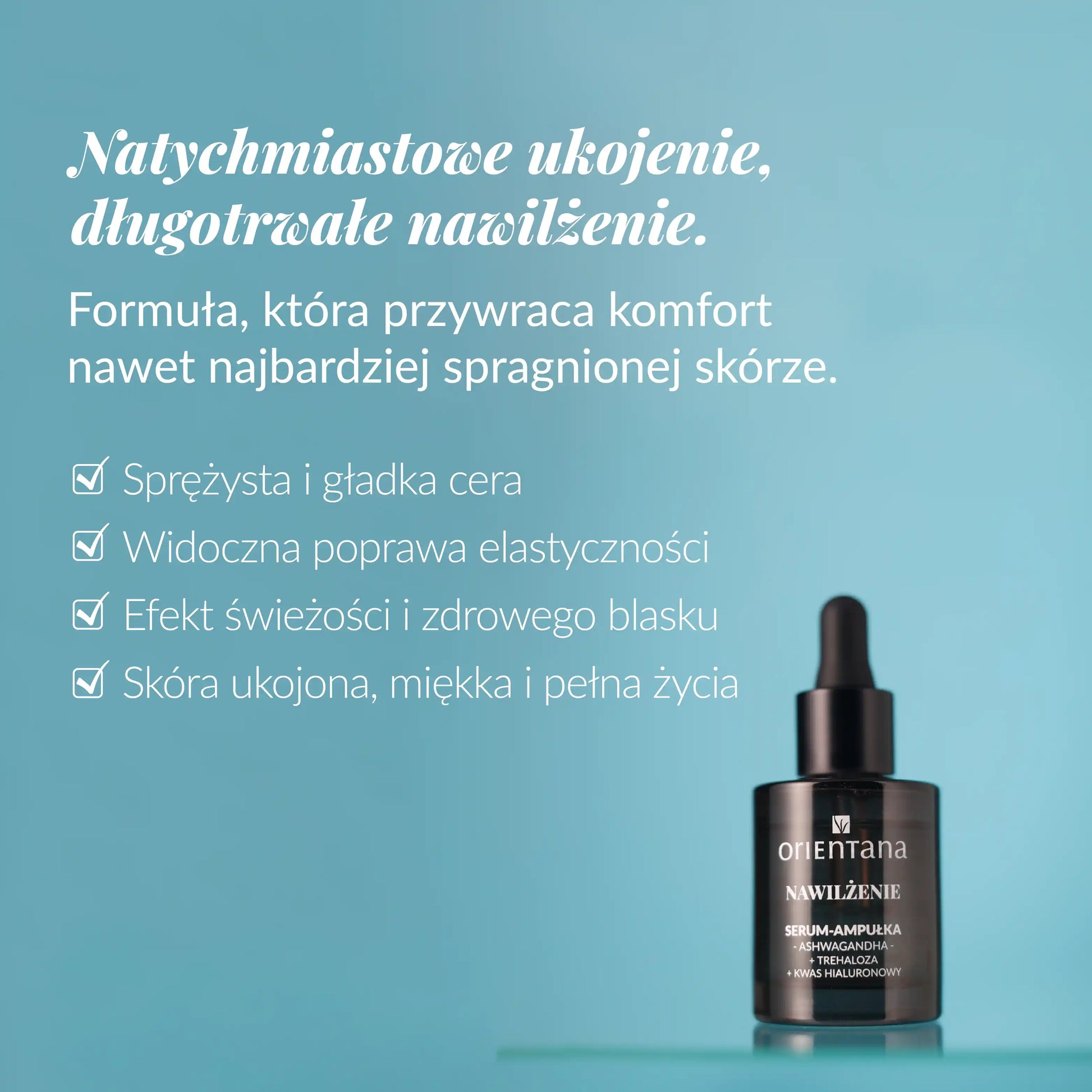 Nawilżające serum-ampułka Orientana – intensywna pielęgnacja dla skóry suchej i odwodnionej potwierdzona badaniami.