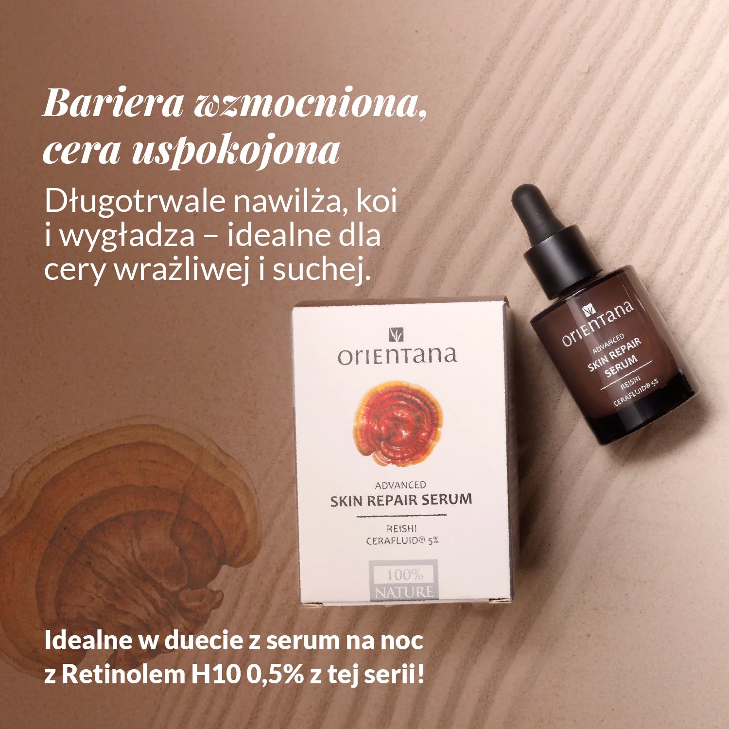 Serum ceramidowe Orientana z Reishi – odbudowa bariery hydrolipidowej i poprawa elastyczności skóry.